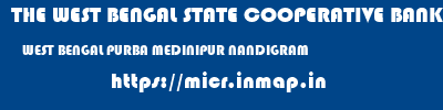 THE WEST BENGAL STATE COOPERATIVE BANK  WEST BENGAL PURBA MEDINIPUR NANDIGRAM   micr code